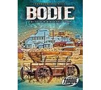 Bodie: The Gold-Mining Ghost Town