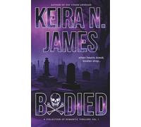 Bodied: A Collection of Romantic Thrillers-Vol. 1