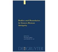 Bodies And Boundaries In Graeco-Roman Antiquity