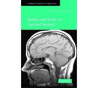 Bodies And Souls, Or Spirited Bodies?
