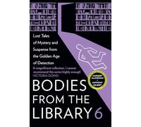 Bodies from the Library: Lost Tales of Mystery and Suspense from the Golden Age of Detection