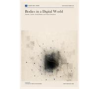 Bodies in a Digital World: Gender, Culture, Social Media, and Future Directions