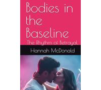 Bodies in the Baseline: The Rhythm of Betrayal.