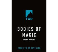 Bodies of Magic - Freya Marske - Tor Books - ebook (ePub) - Livre
