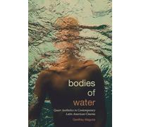 Bodies of Water: Queer Aesthetics in Contemporary Latin American Cinema