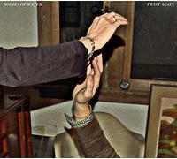 Bodies of Water - Twist Again