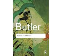 Bodies That Matter: On the Discursive Limits of Sex