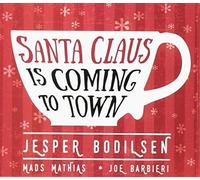 Bodilsen Jesper - Santa Claus Is Coming to Town