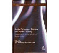 Bodily Exchanges, Bioethics And Border Crossing