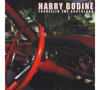 Bodine, Harry - Travellin The Southland