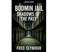 Bodmin Jail Shadows Of The Past