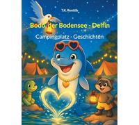 Bodo, der Bodensee - Delfin: Campingplatz - Geschichten