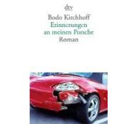 Bodo Kirchhoff Erinnerungen an Meinen Porsche (Poche)