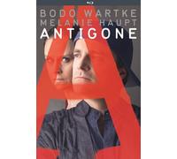 BODO WARTKE - ANTIGONE-BODO WARTKE UND MELANIE HAUPT LIVE BLU-RAY NEUF
