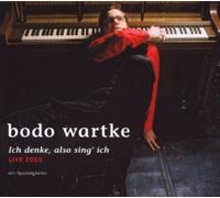 BODO WARTKE - ICH DENKE,ALSO SING' ICH-LIVE 2009 CD NEUF WARTKE,BODO