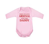 Body à manches longues « Born To Love Arsenal Just Like Daddy » pour bébé garçon et fille 100 % coton peigné fin conçu et imprimé au Royaume-Uni, rose, 6 mois