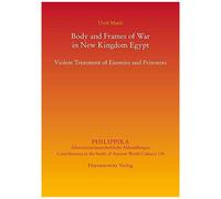 Body And Frames Of War In New Kingdom Egypt