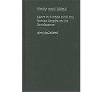 Body and Mind, Sport in the Global Society John McClelland (Auteur)