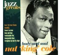 Body And Soul - Jazz Greats, Volume 4 by Nat 'King' Cole