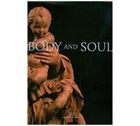 Body And Soul: Masterpieces Of Italian Renaissance And Baroque Sculpture
