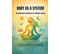 Body as a System: An Integrated Framework for Feminine Vitality
