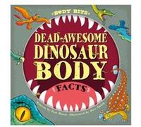 Body Bits Deadawesome Dinosaur Body Facts by Paul Mason Paul Mason (Auteur)