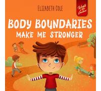 Body Boundaries Make Me Stronger
