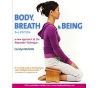 Body Breath and Being by Carolyn Nicholls Carolyn Nicholls, (Auteur)