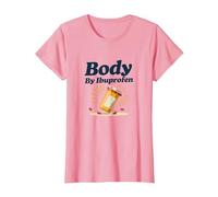 Body by Ibuprofène : Parodie de Fitness Humoristique pour Les Amateurs de Gym T-Shirt, Femme, Rose, XS
