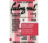 Body, Capital And Screens