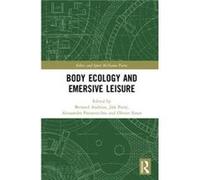 Body Ecology & Emersive Leisure Bernard Andrieu, (Auteur)