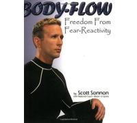 Body-Flow: Freedom from Fear-Reactivity