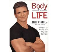 Body for Life: 12 Weeks to Mental and Physical Strength by Bill Phillips Michael D'Orso(1999-06-10)