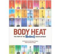 Body Heat by Edited by Robert Enright Alberto (AFT) Perez-Gomez (Auteur)