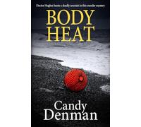 Body Heat: Doctor Hughes hunts a deadly arsonist in this murder mystery