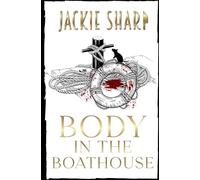 Body in The Boathouse: Die Geheimnisse der Seebrise- Marina, Buch Drei