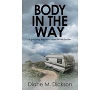 Body in the Way: a gripping English crime fiction thriller