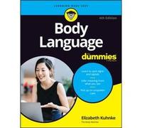 Body Language For Dummies by Elizabeth Executive Coach Kuhnke Elizabeth Executive Coach Kuhnke (Auteur)