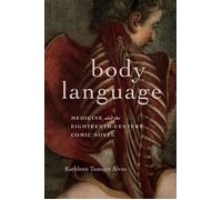 Body Language Medicine and the Eighteenth-Century Comic Novel - Kathleen Tamayo Alves - Bucknell University Press - ebook (ePub) - Livre