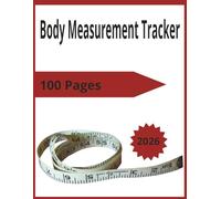 Body Measurement Tracker: A Book to record all your measurements while losing weight, Easy to use & read text,