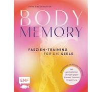 Body Memory - Faszien-Training für die Seele Emotionen im Körper verstehen | Mit ganzheitlichen Übungen gegen Schmerz, Trauma & Verspannung - Anna Bruderhofer - Edition Michael Fischer - ebook (ePub) 