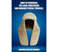 Body of Benchers, The Legal Profession, and Modern Ethical Theories