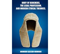Body of Benchers, The Legal Profession, and Modern Ethical Theories