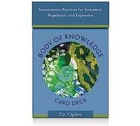 Body of Knowledge Card Deck: Sensorimotor Practices for Awareness, Regulation, and Expansion