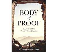 Body of Proof: A Study on the Resurrection of Jesus