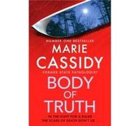Body of Truth by Marie Cassidy Marie Cassidy (Auteur)