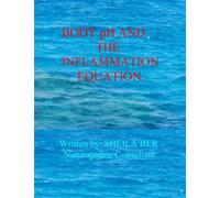 -BODY pH AND THE INFLAMMATION EQUATION.