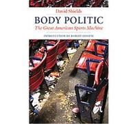 Body Politic David Shields (Auteur)