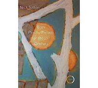 Body Psychotherapy For The 21st Century