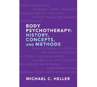 Body Psychotherapy: History, Concepts, and Methods